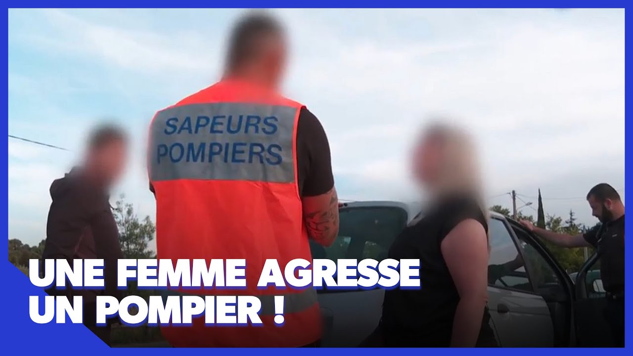 Cette femme agresse un pompier