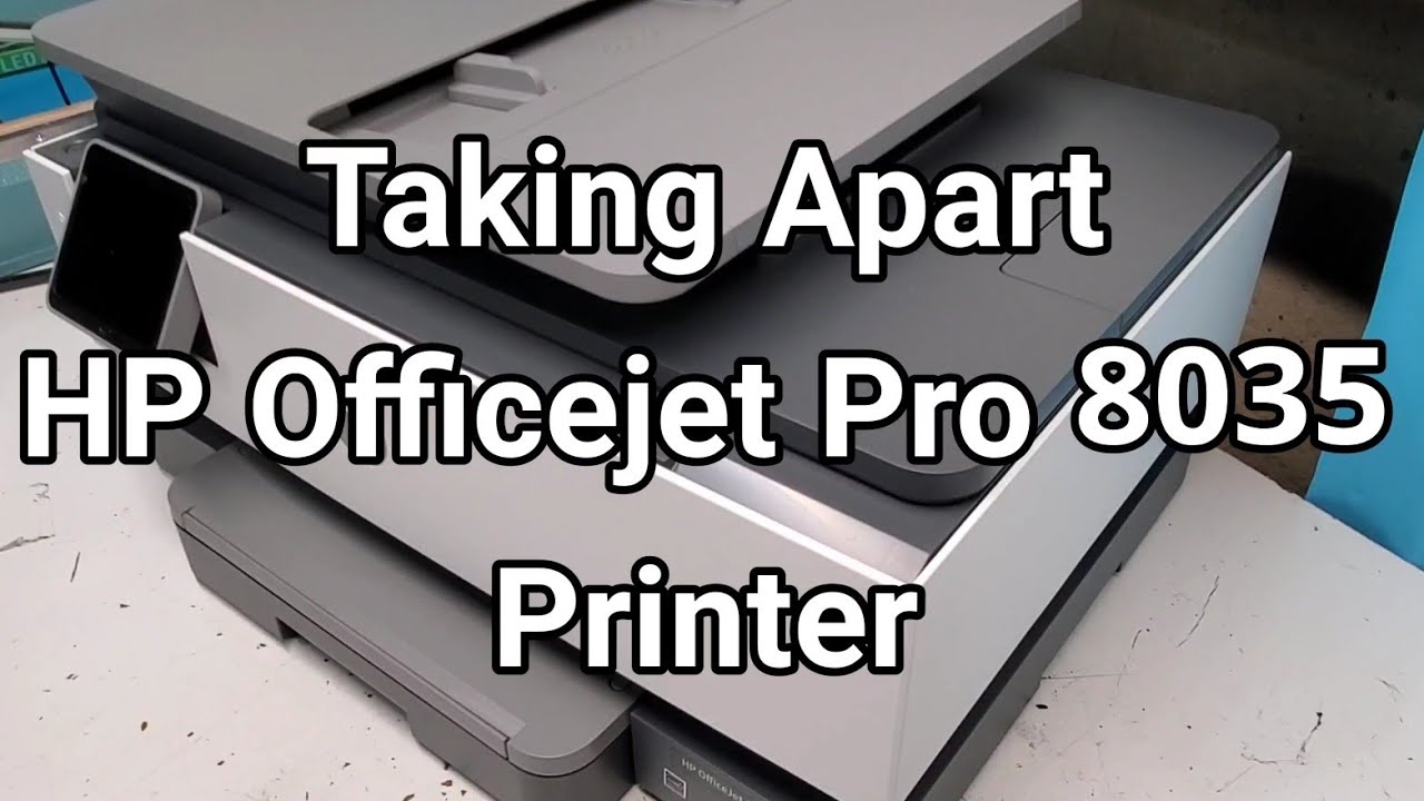 Taking Apart HP Officejet Pro 8035 Printer for Parts or To Repair 8025