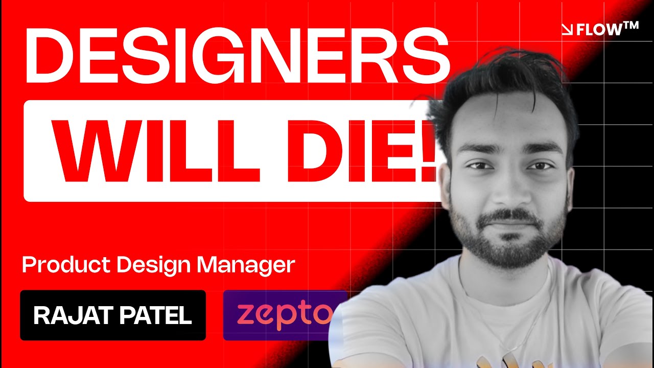 How to Upskill for Future as a Designer? w/ Zepto's Design Manager @Rajat Patel EP 9 |  FLOW™