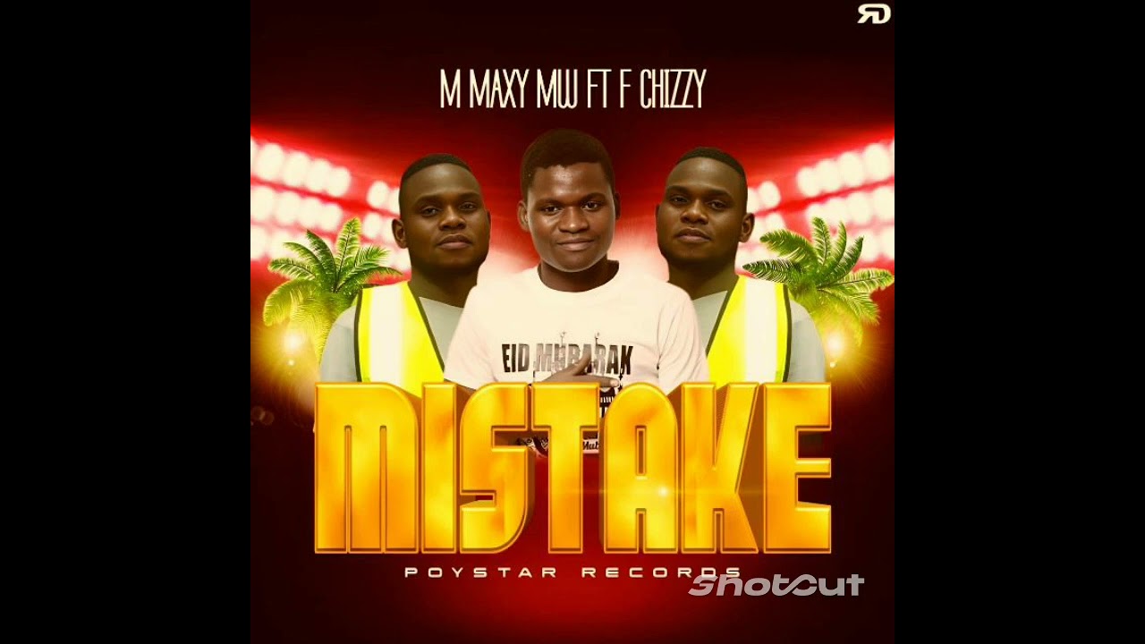 inali mistake_ M _Maxy _feat _F_ chizzy _prod_by poystar