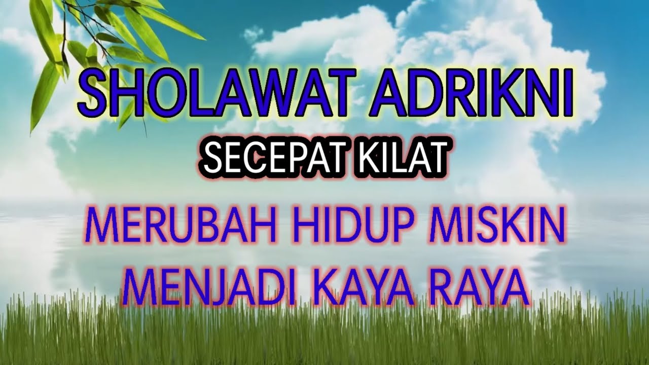 ILMU MAHAL !! MERUBAH KESUSAHAN HIDUP DENGAN SHOLAWAT ADRIKNI