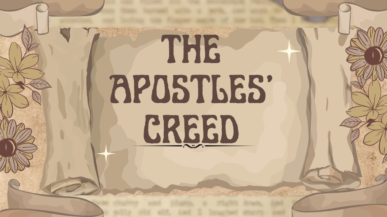 23. The Apostles Creed - Intro