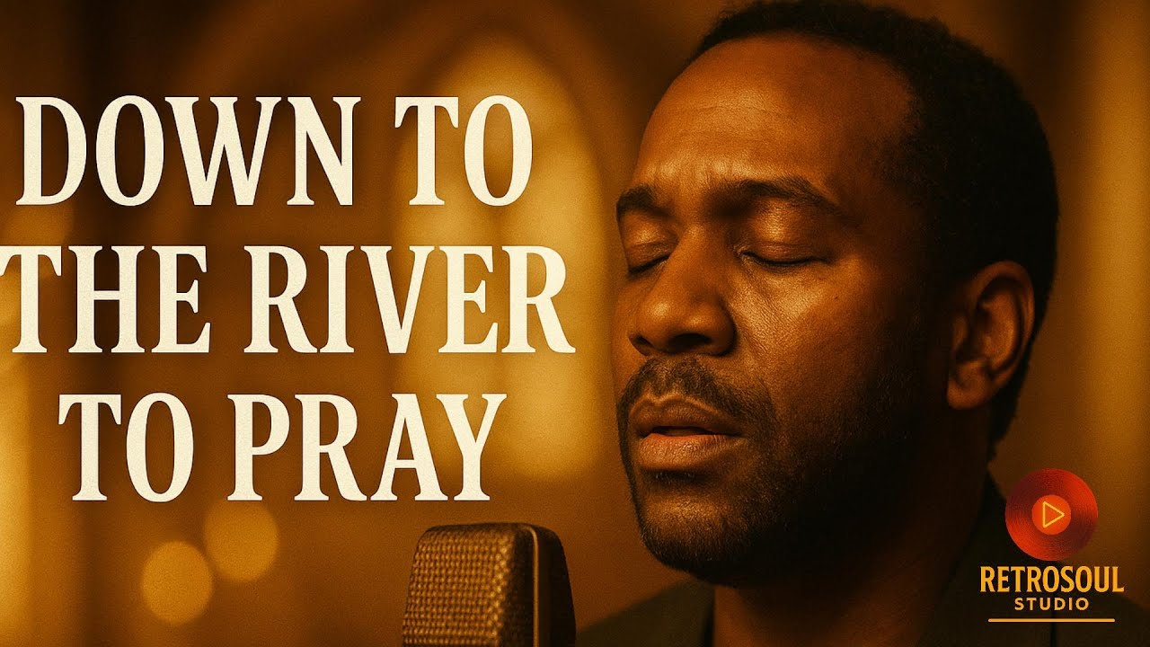 Спуститесь к реке, чтобы помолиться (издание Retro Soul Church) – Возрождение духовной души