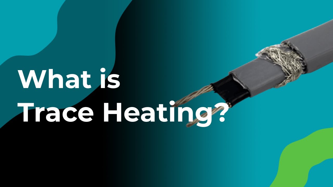 What Is Trace Heating? | How Self Regulating Heating Cable Works