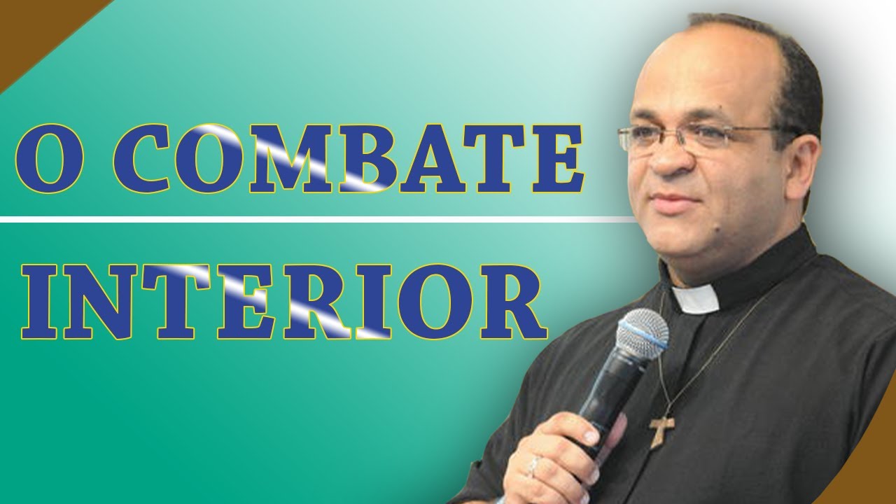O combate Interior - Pe. Edimilson Lopes (24/08/13)