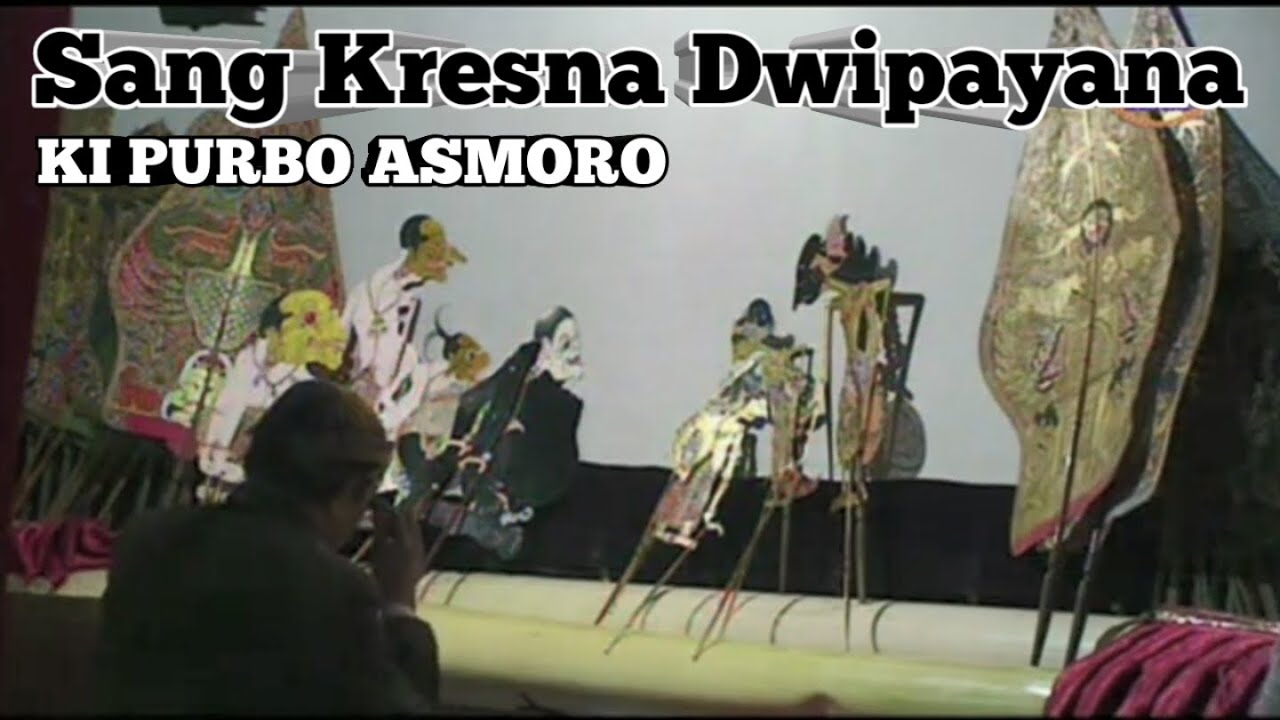 Sang Kresna Dwipayana - Ki Purbo Asmoro