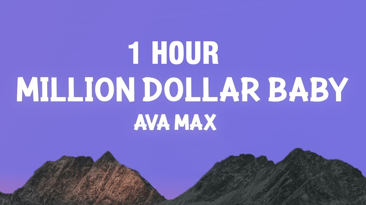 [1 HOUR] Ava Max - Million Dollar Baby (Lyrics)
