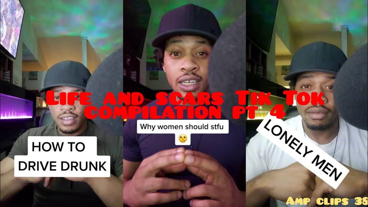Life and Scars Tik Tok compilation part 4