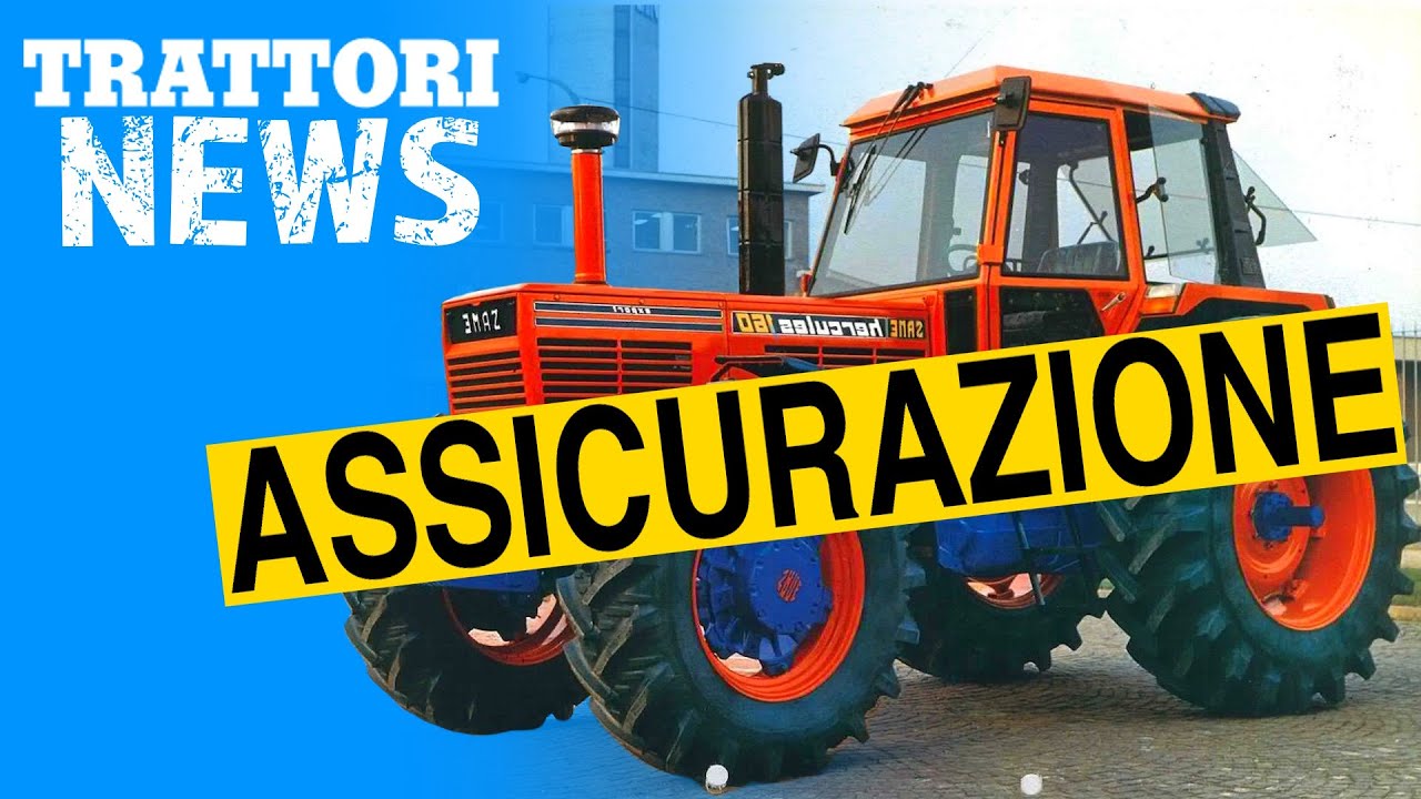 OBBLIGO di Assicurazione anche per i TRATTORI PARCHEGGIATI: Le ultime Novità!