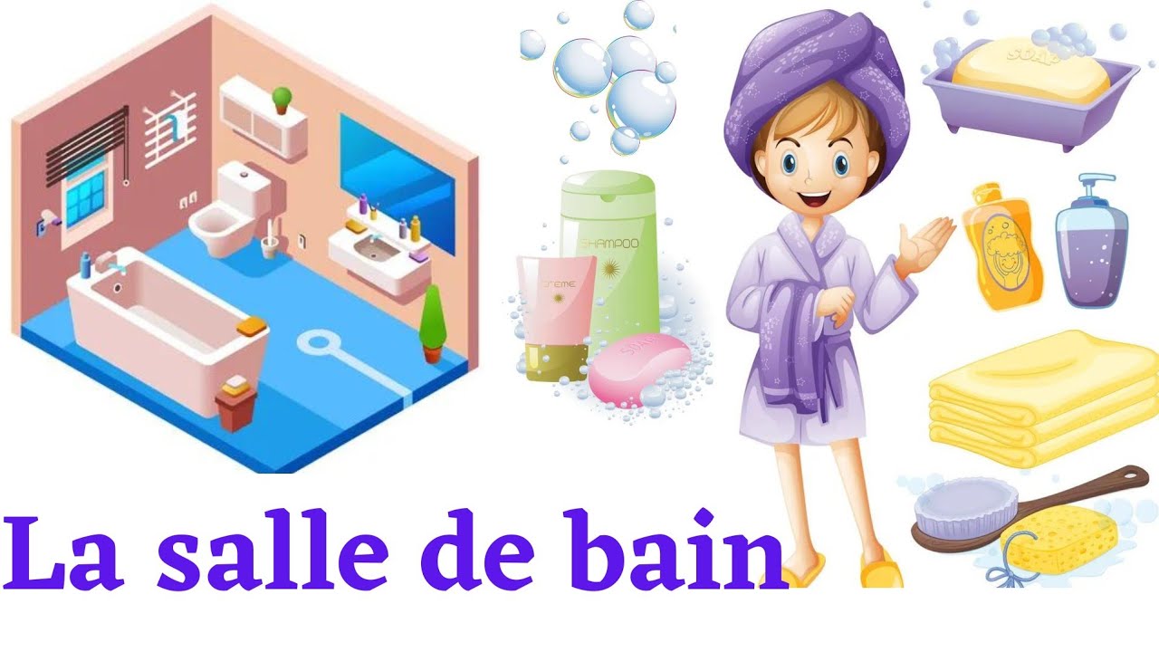 Apprendre le vocabulaire de la salle de bain.