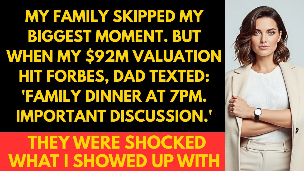 My Family Skipped My Biggest Moment  But When My $92M Valuation Hit Forbes, Dad Texted..