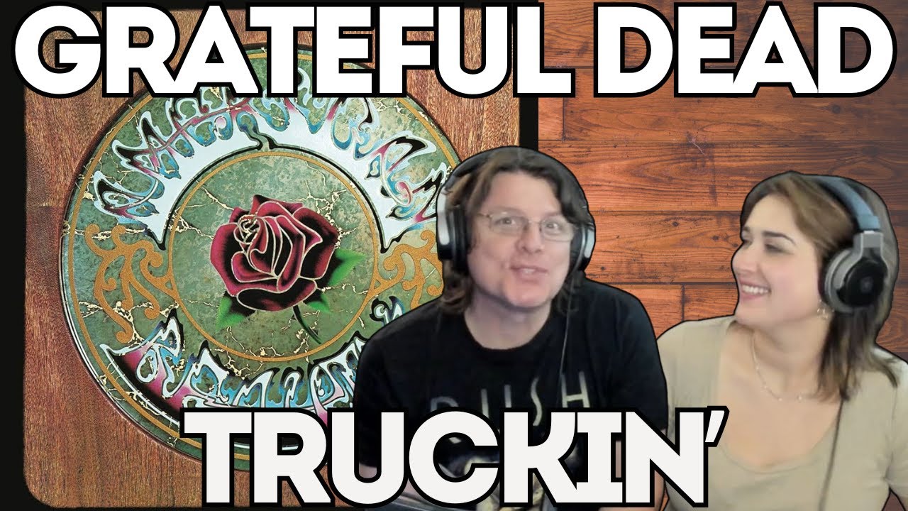 ТАК РОЖДАЮТСЯ МЕРТВЕЦЫ? | GRATEFUL DEAD - Truckin' | РЕАКЦИЯ ПЕРВОЙ ПАРЫ