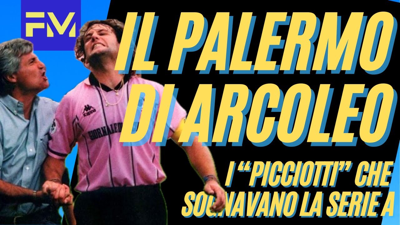 Il PALERMO di ARCOLEO: i 