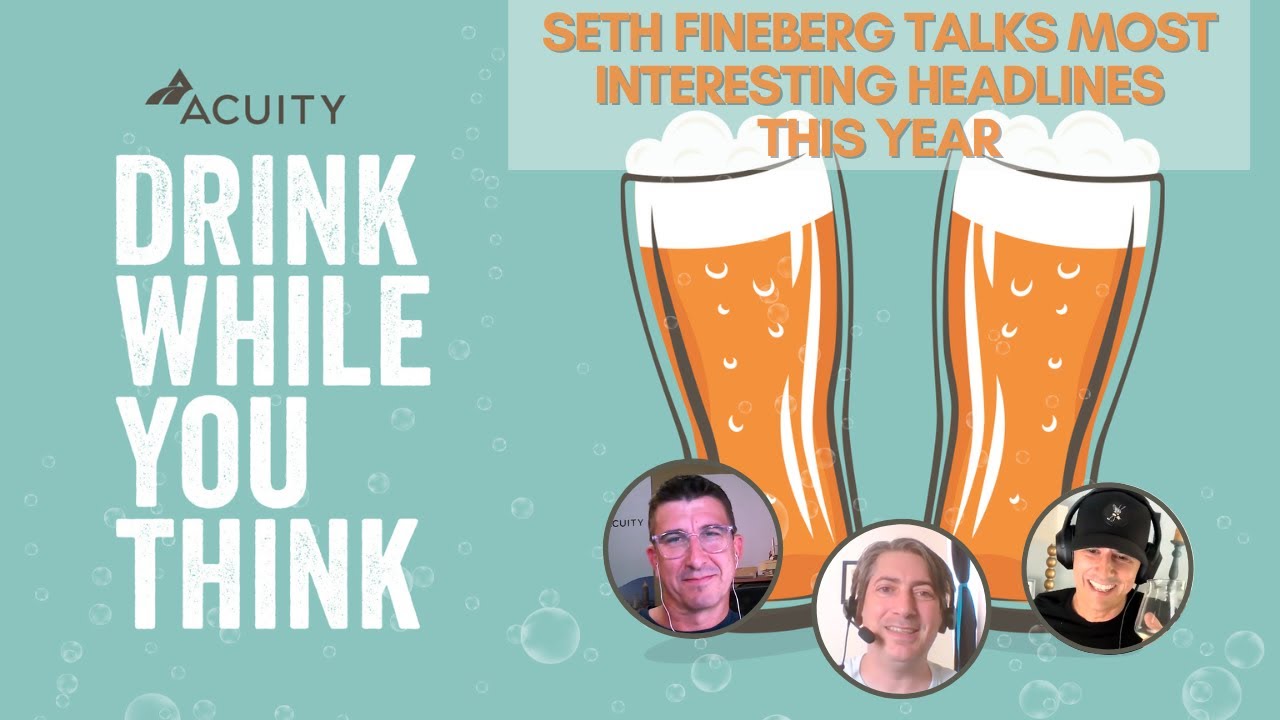 Seth Fineberg Talks Most Interesting Headlines This Year