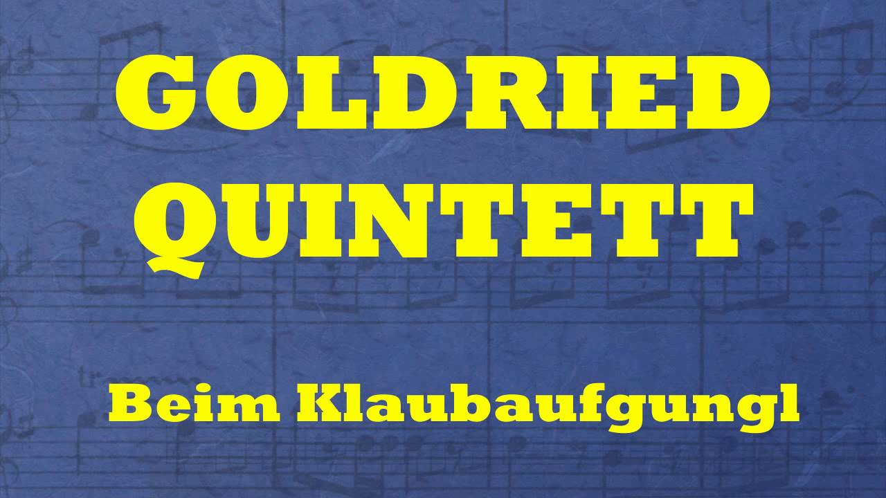 Goldried Quintett - Beim Klaubaufgungl (1985)