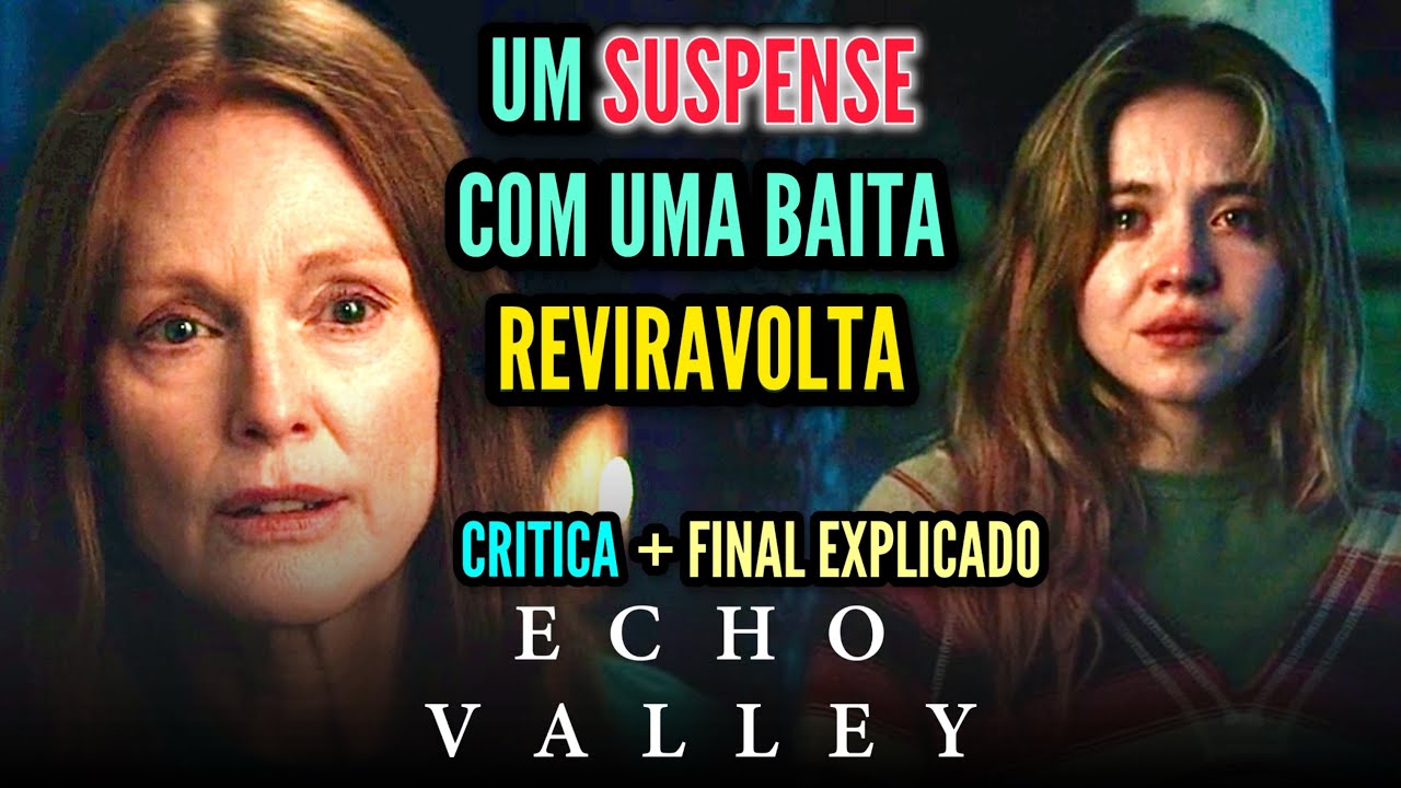 Echo Valley | Critica + FINAL EXPLICADO - Um Suspense com uma BAITA REVIRAVOLTA!