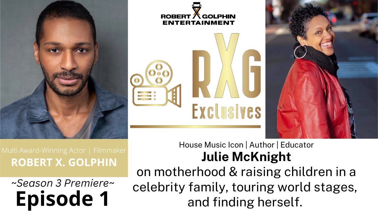 RXG: EXCLUSIVES |  House Music Icon Julie McKnight with Robert X. Golphin