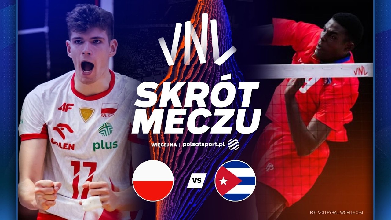 SKR&Oacute;T: POLSKA - KUBA | VNL SIATKARZY 2026 | 1. TYDZIEŃ