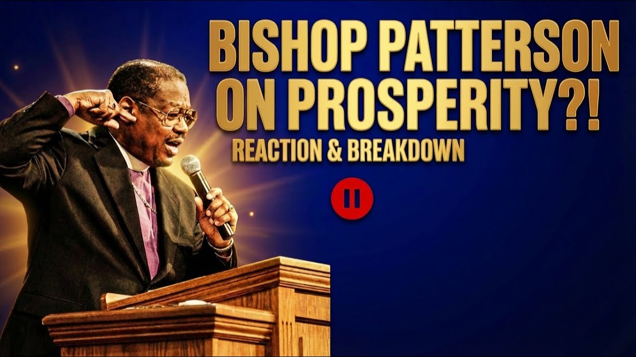 Епископ Г. Э. Паттерсон о процветании: моя честная реакция и анализ #bishopgepatterson