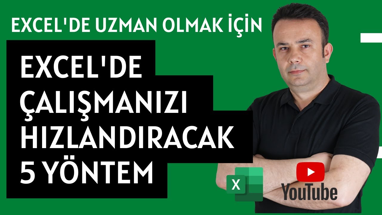 Excel'de günlük kullanımda işinizi hızlandıracak, bilinmeyen 5 yöntem 