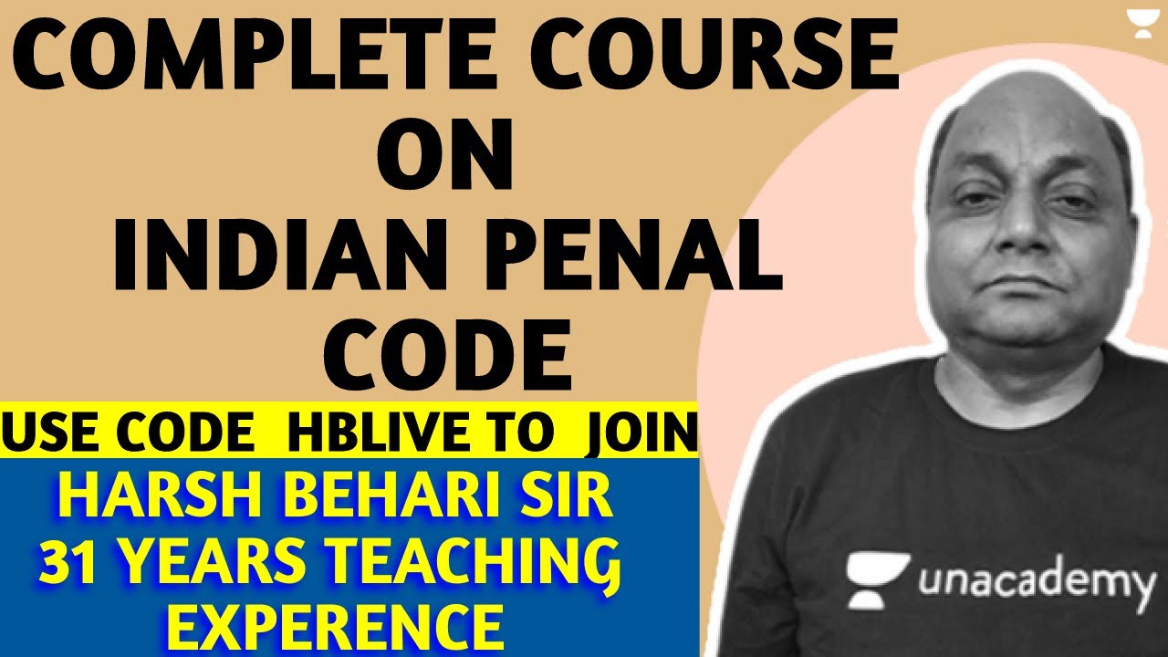 Complete Course on Indian Penal Code | Harsh Behari Sir | Unacademy Judiciary | Use Code HBLIVE