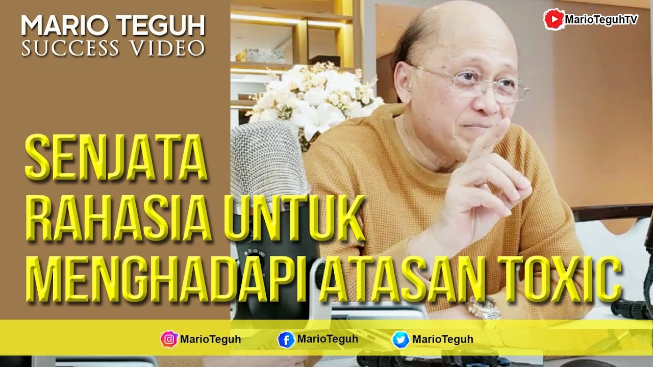 Senjata Rahasia Untuk Menghadapi Atasan Toxic - Mario Teguh Success Video