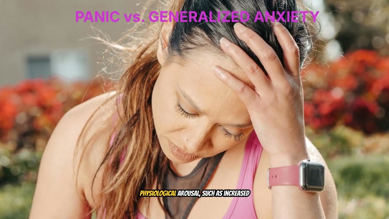 PANIC vs. GENERALIZED ANXIETY