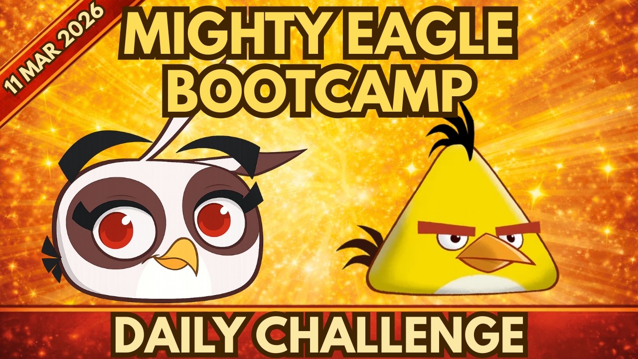 Angry Birds 2 - Mighty Eagle Bootcamp Today - 11 MAR 2026 - MEBC + Daily Challenge + NEW BIRD SHADE
