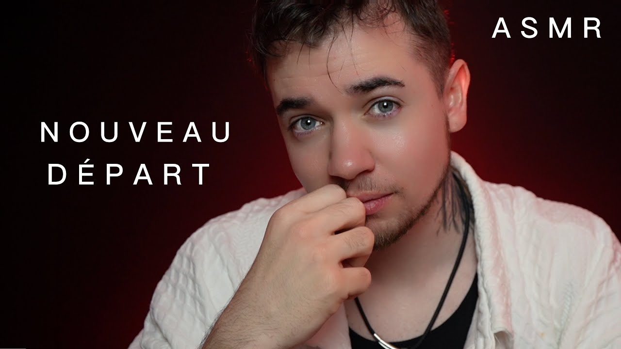 #ASMR Nouveau Départ… Il Était Temps 