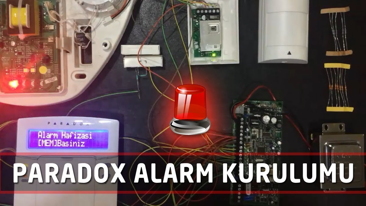Paradox Hırsız Alarm Sistemleri Kurulumu | Bağlantı ve Montaj