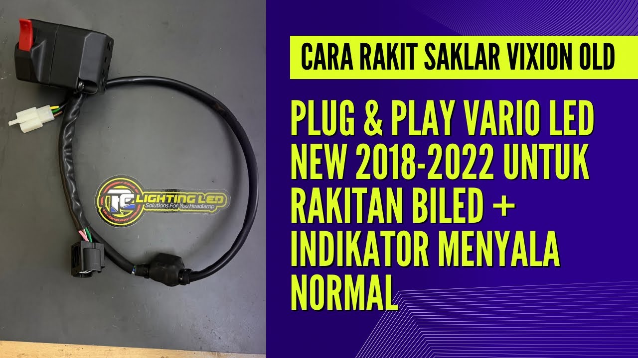 CARA MERAKIT SAKLAR VIXION OLD PNP VARIO NEW 2018-2022 UNTUK RAKITAN BILED
