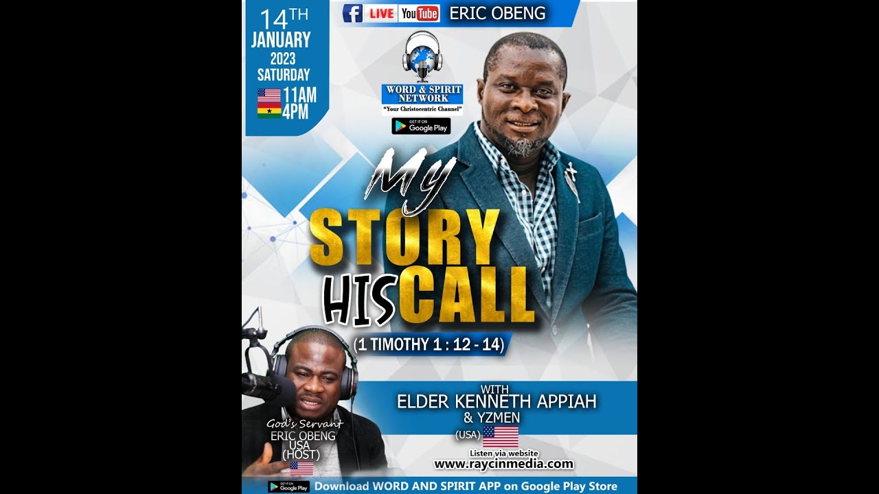 " MY STORY...HIS CALL" with ELDER KENNETH APPIAH & YZMEN.