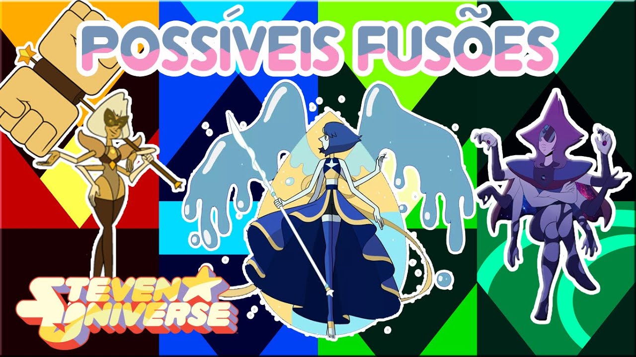 Steven Universo - Possíveis Fusões (Fan Fusions) #4