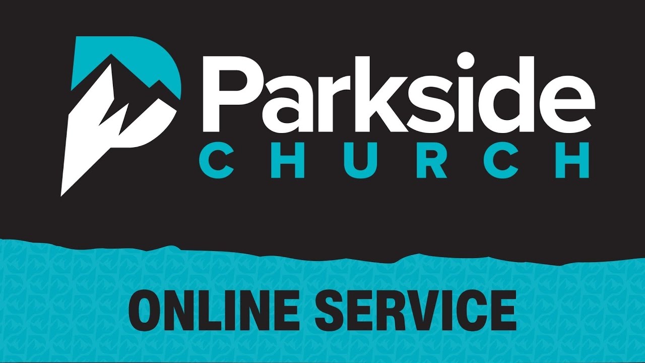 Parkside Church // 2.8.26 // Online Service