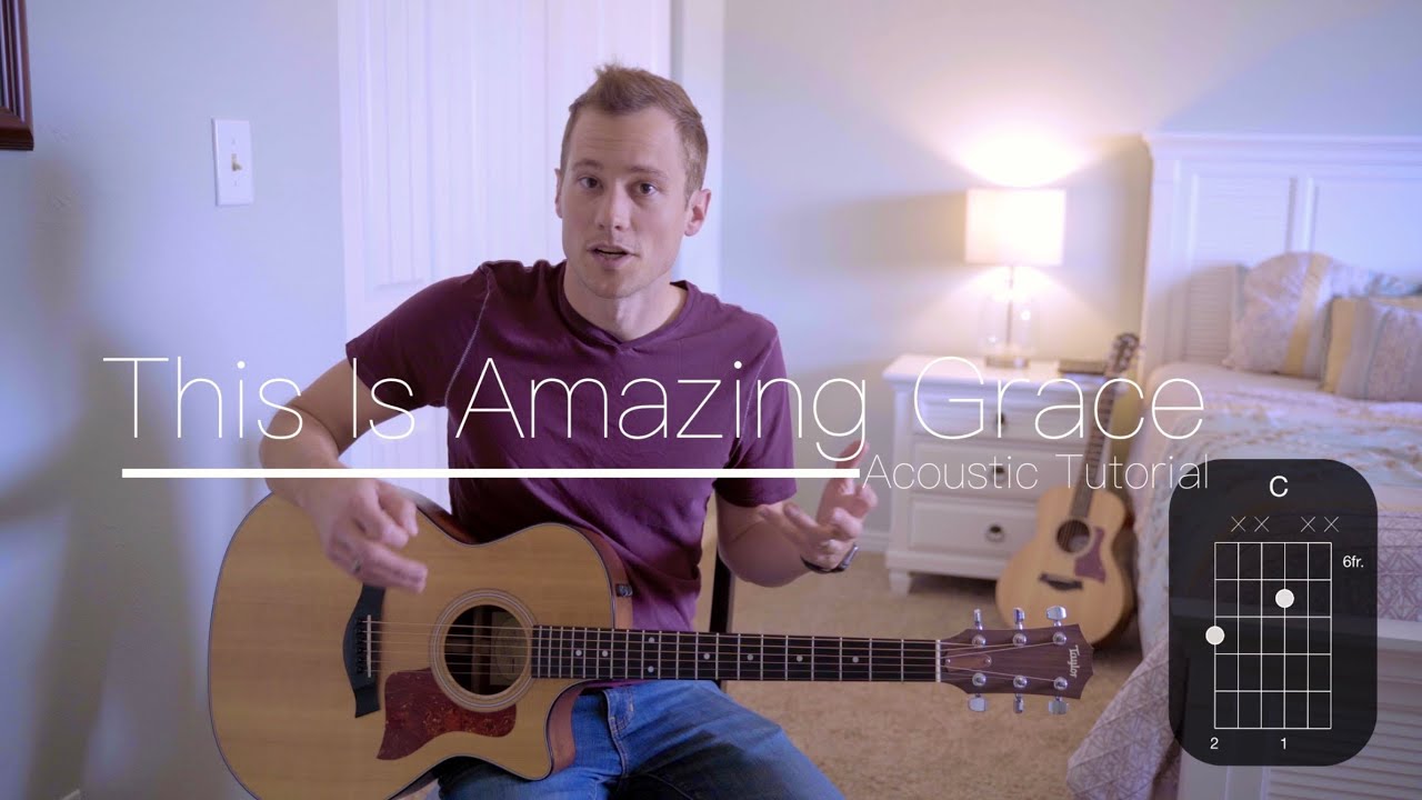 This Is Amazing Grace Acoustic Guitar Tutorial - David Lockard