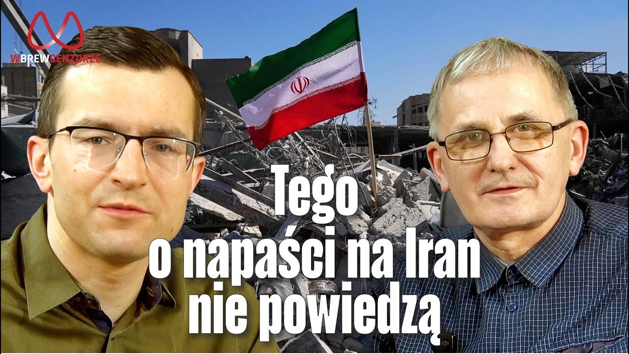 Tego o napaści na Iran nie powiedzą