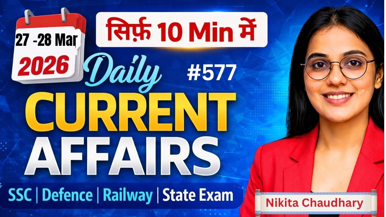 27 - 28 March 2026 | 10 Questions in 10 Minutes | Current Affairs| Exam Journey
