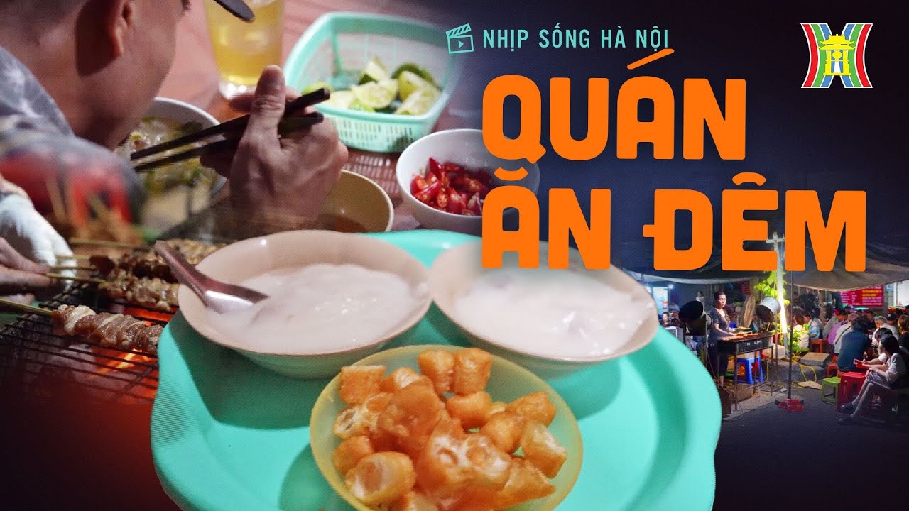 Ăn đêm ở Hà Nội | Nhịp sống Hà Nội