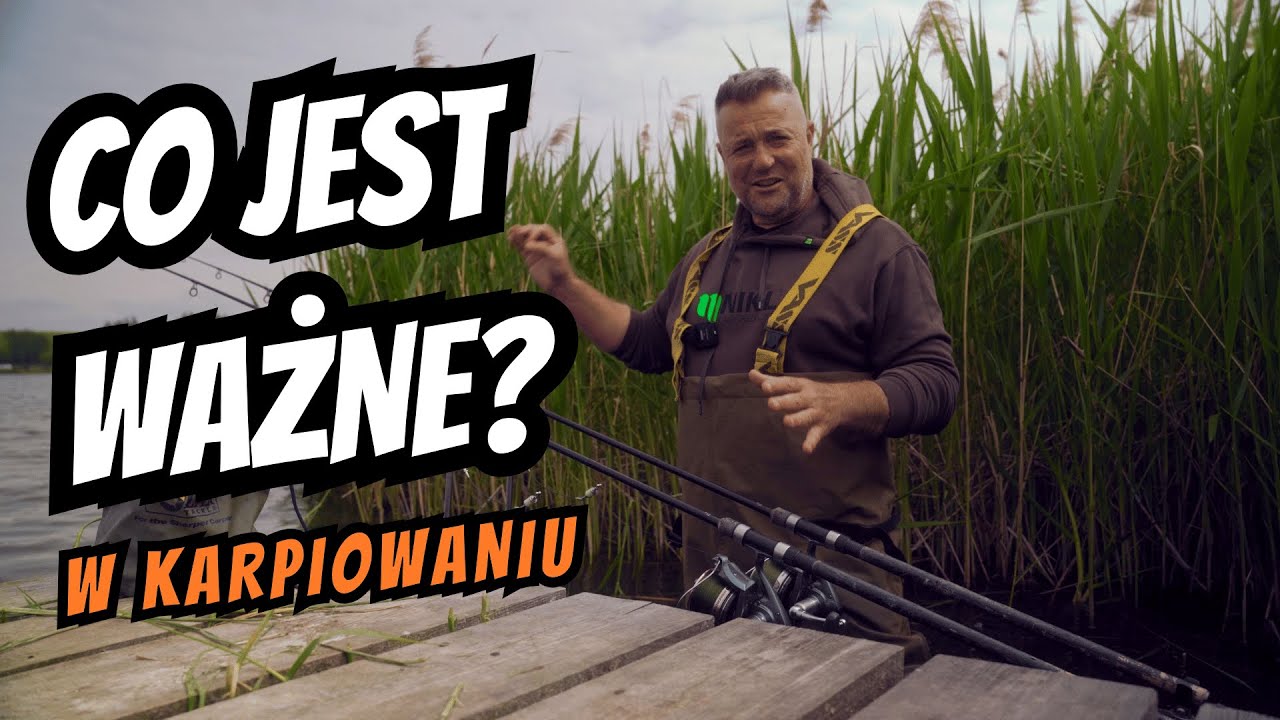 Co jest ważne w karpiowaniu?