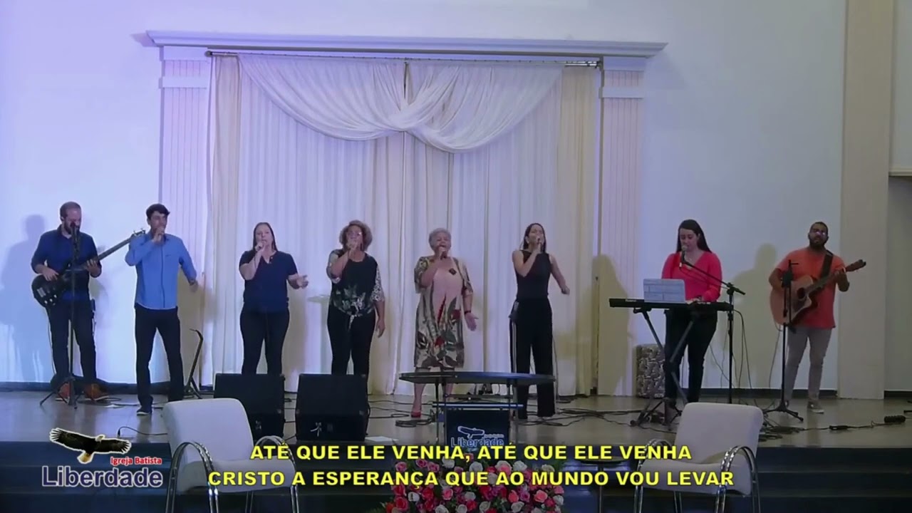Até que Ele Venha - Ide e Pregai - Louvor Liberdade