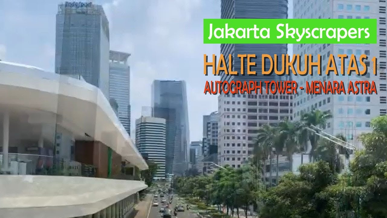 Jakarta Skyscrapers , Halte dukuh atas 1, di kelilingi Gedung Tertinggi