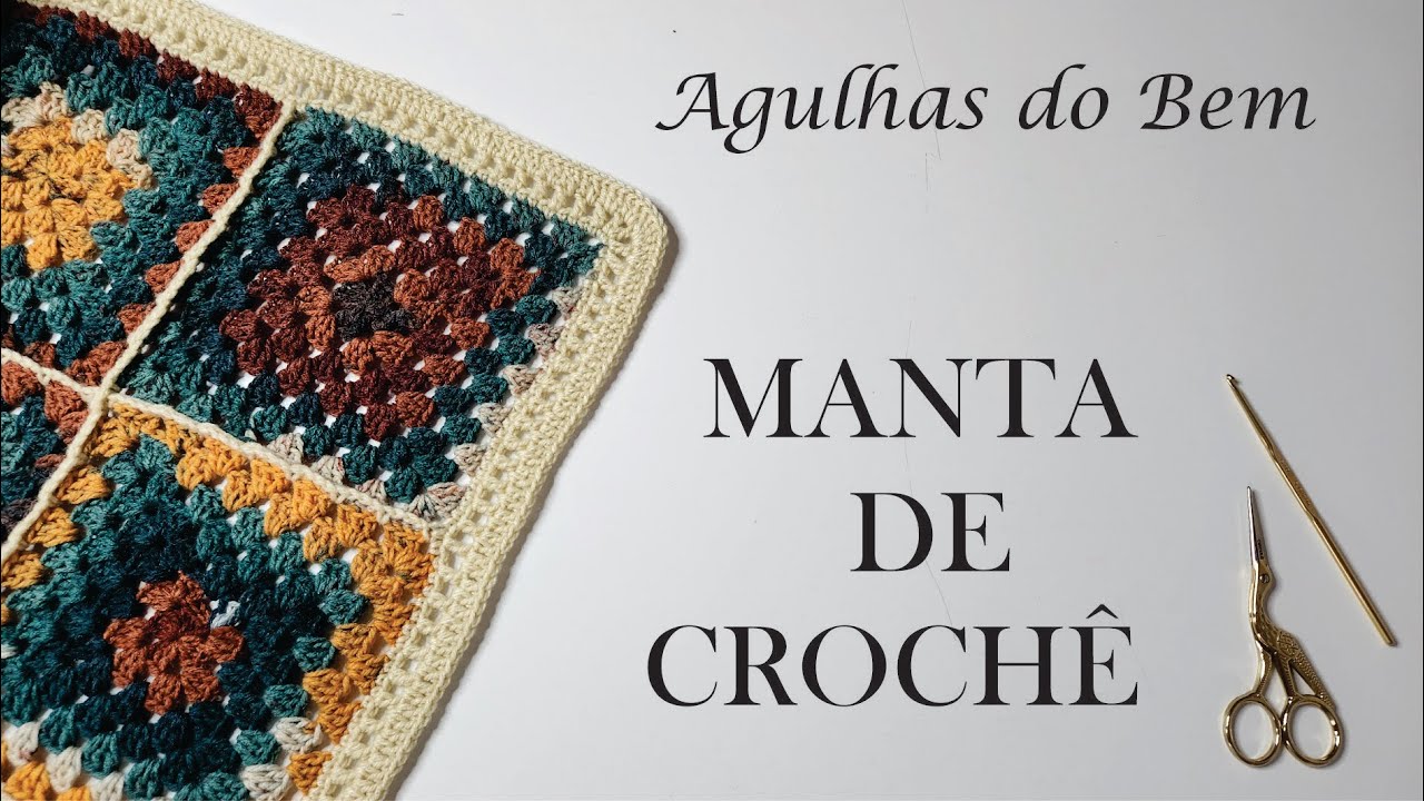 MONTAGEM DA MANTA DE CROCHÊ - Agulhas do bem (Iniciante)