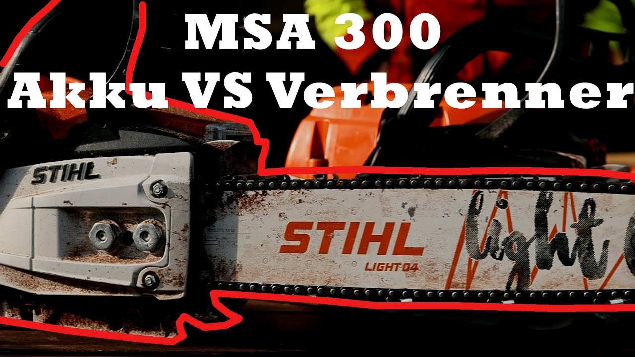 Akkusäge MSA 300 im Test🌳 Wie schlägt sich Akku gegen Verbrenner❓