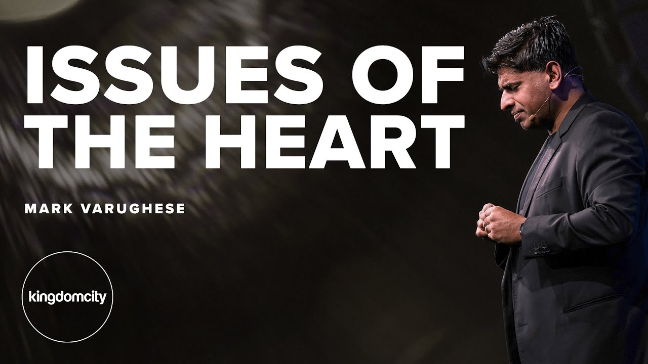Issues of the Heart - Mark Varughese