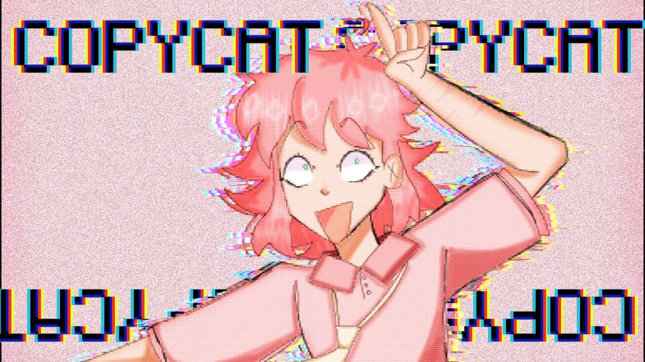 【Eleanor Forte】COPYCAT【Original song】