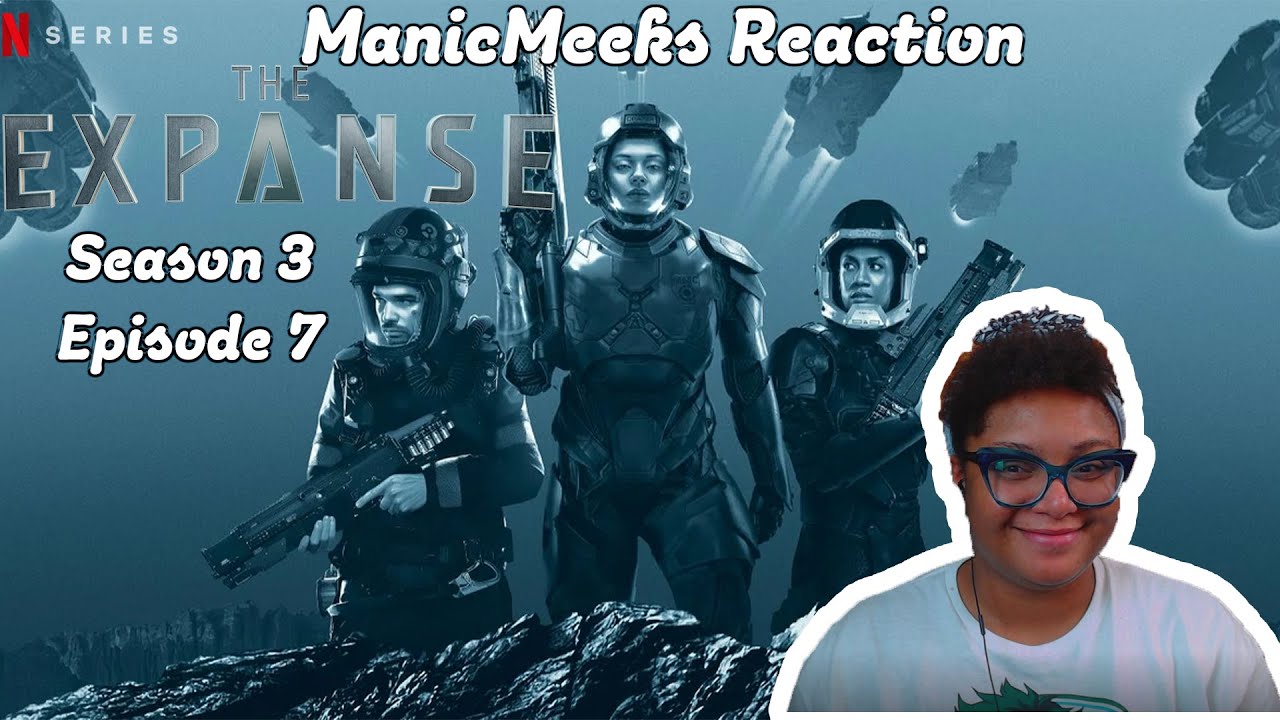 The Expanse S3E7 Reaction! | WHAT IN THE WORLD IS GOING ON?! TOO MANY PEOPLE SNEAKIN!