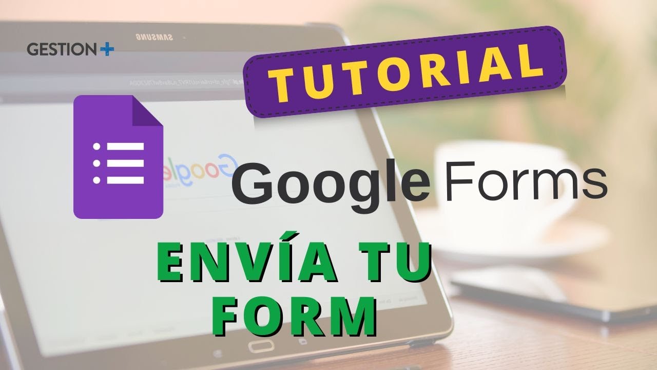 3. Cómo enviar un formulario   Google Forms
