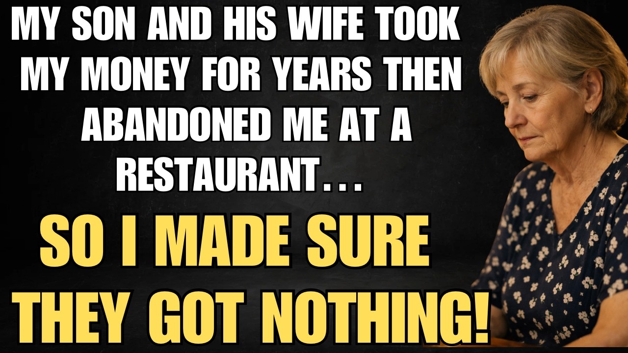 My Son And His Wife Took My Money For Years Then Abandoned Me At A Restaurant!