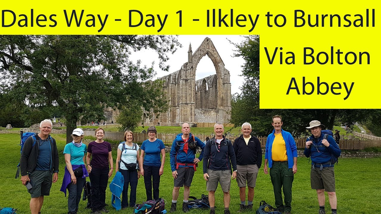 Dales Way - Day 1 of 6 - Ilkley to Burnsall bridge on the river Wharfe via the amazing Bolton Abbey