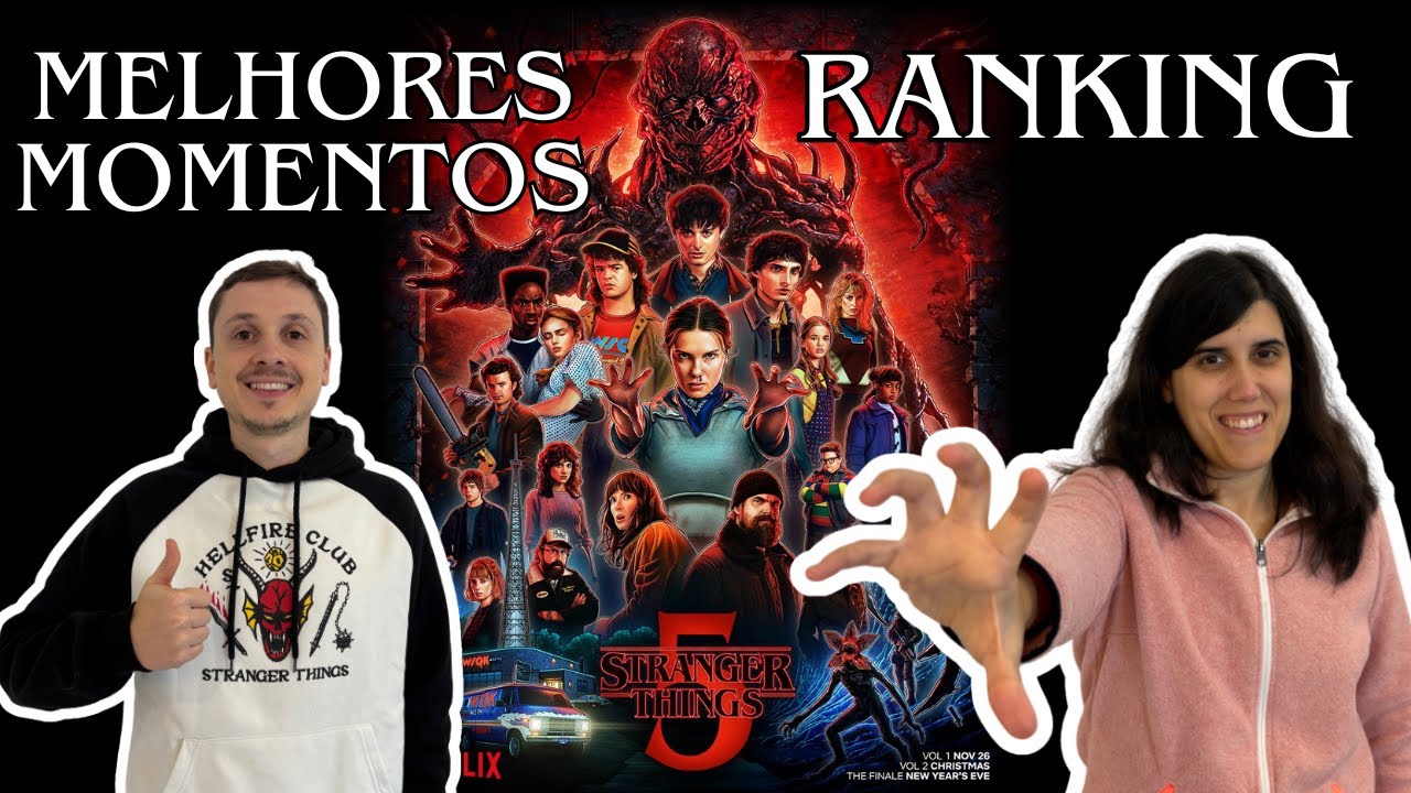 Stranger Things Temporada 5! Melhores Momentos, Ranking e Melhores personagens